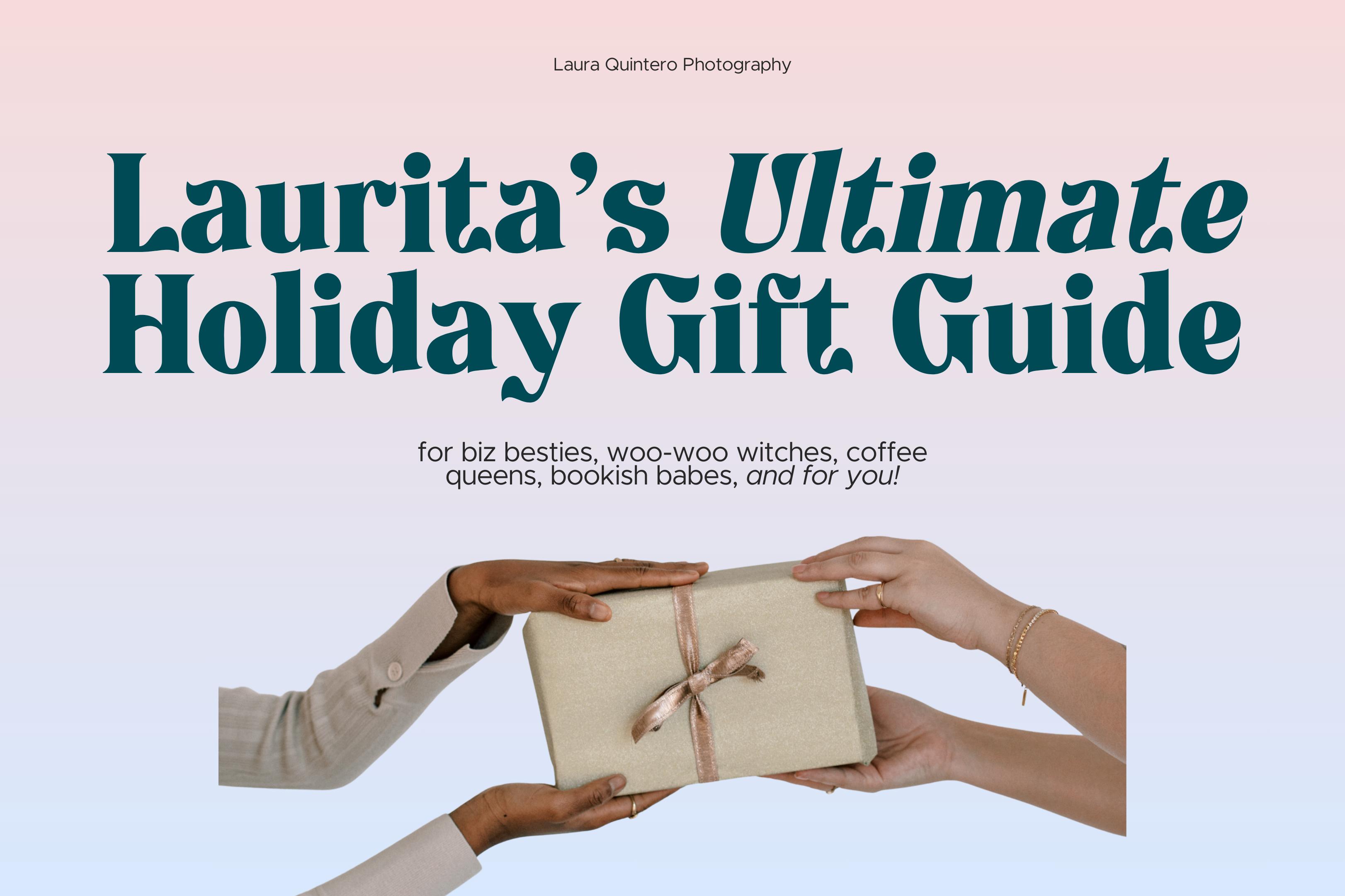 Laurita's Ultimate Holiday Gift Guide